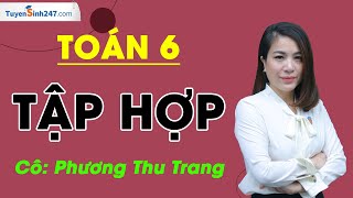 Tập hợp – Môn Toán lớp 6 - Cánh diều – Cô giáo: Phương Thu Trang