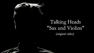 Talking Heads - Sax And Violins (Original Video - HQ Audio)