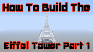 Minecraft Tutorial: How to build the Eiffel Tower (part 1)