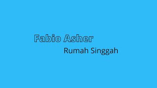 Fabio Asher - Rumah Singgah | 1 Jam | 1 Hour