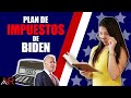 La Verdad Escondida Detrás Del Plan De Impuestos De Joe Biden