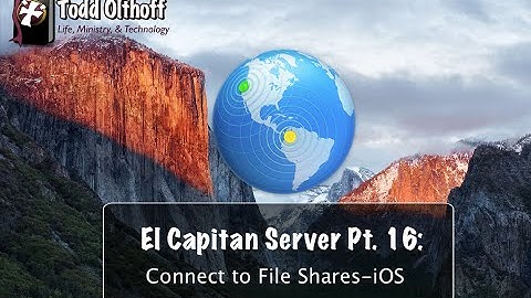 El Capitan Server Part 16: Connect to File Shares-iOS