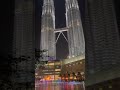 Malaysia Amazing Night View Of Twin😊Tower @Malaysia