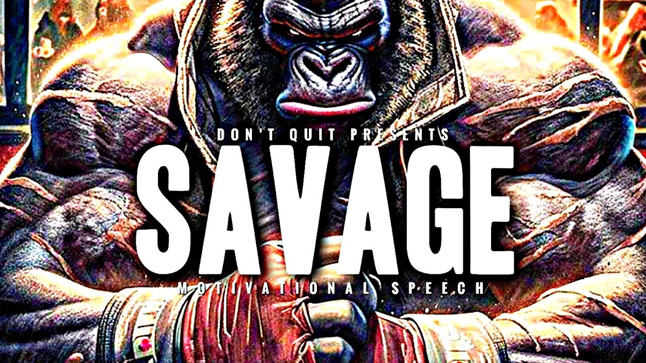 SAVAGE - Motivational Speech Video | Gym Workout Motivation