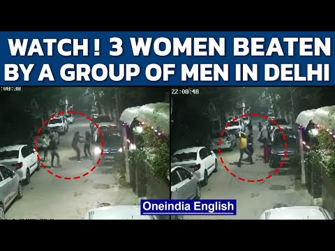 Delhi: 3 Women beaten by a group of men in Shalimar Bagh area, Watch CCTV footage | Oneindia News