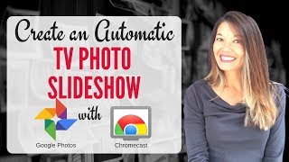 Create Automatic Tv Slideshows With Google Photos, Slides, And Chromecast