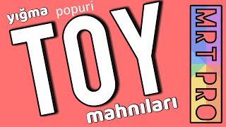 TOY Mahnilari 2020 Azeri Oynamali Super Yigma Popuri (MRT Pro Mix #153)