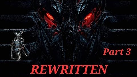 Rewritten--Transformers: Revenge of the Fallen (Part 3)
