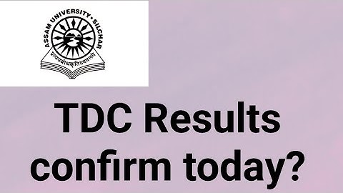 Assam University Silchar|| TDC Results Confirm Today??
