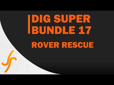 DIG Super Bundle 17 - Rover Rescue
