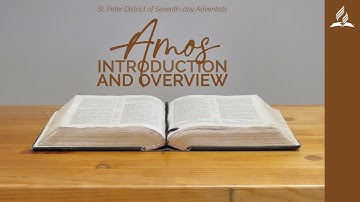 The Book of Amos | An Introduction and Overview