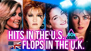 Hits In The U.S., Flops In The U.K. | 80s Edition