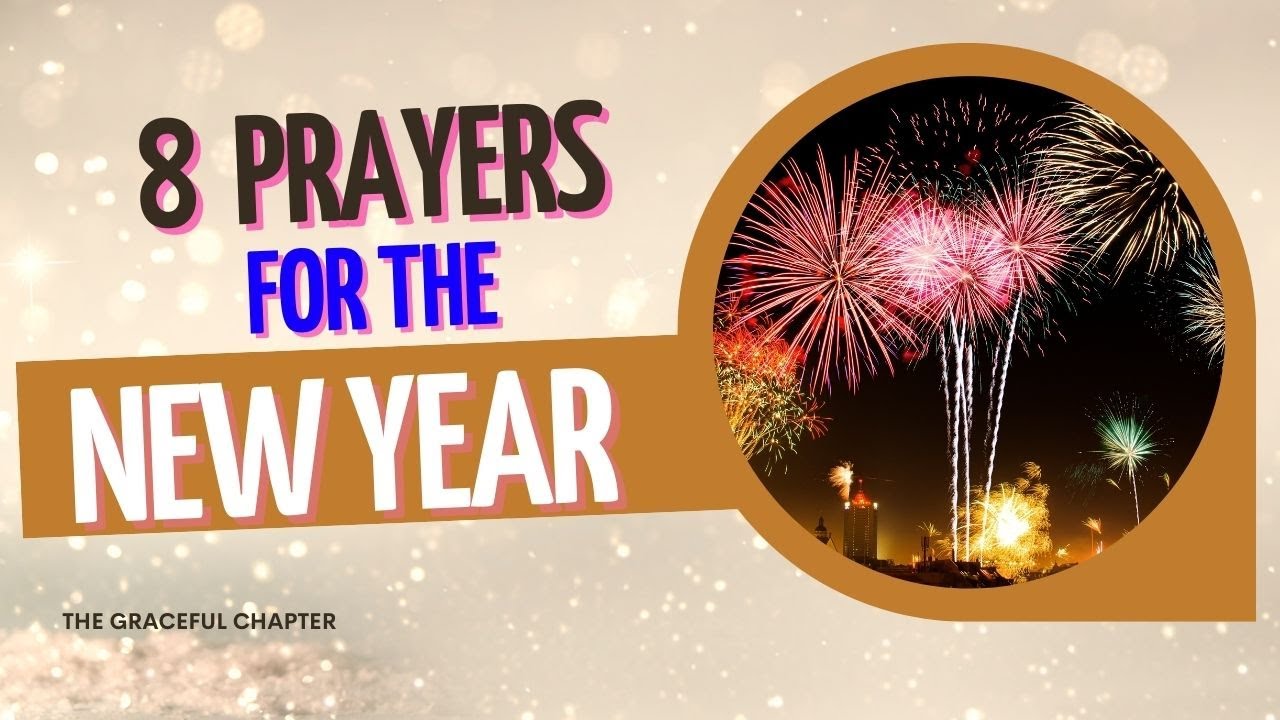 8 Prayers For The New Year - YouTube