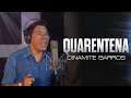 Dinamite Barros | Quarentena