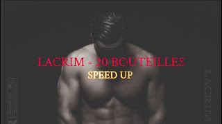 Lacrim - 20 Bouteilles (speed up)
