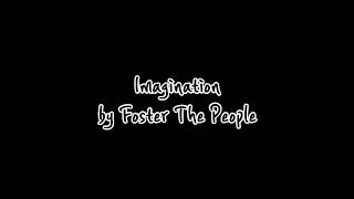 Imagination by Foster The People 가사 한글번역/해석