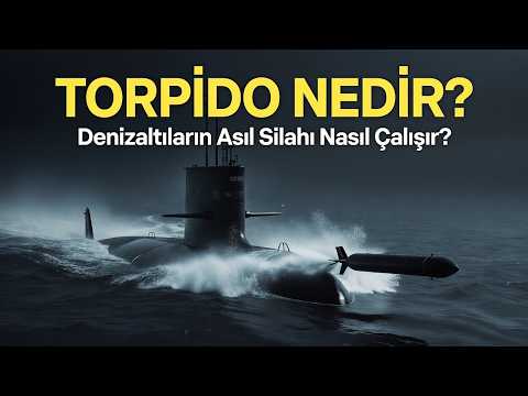 Torpido Nedir, Nasıl Çalışır? Denizaltıların Asıl Silahı