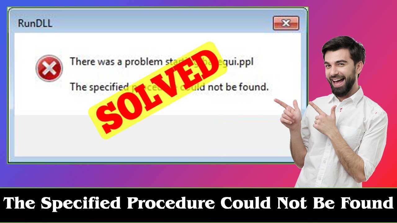[SOLVED] Error The Specified Procedure Could Not Be Found