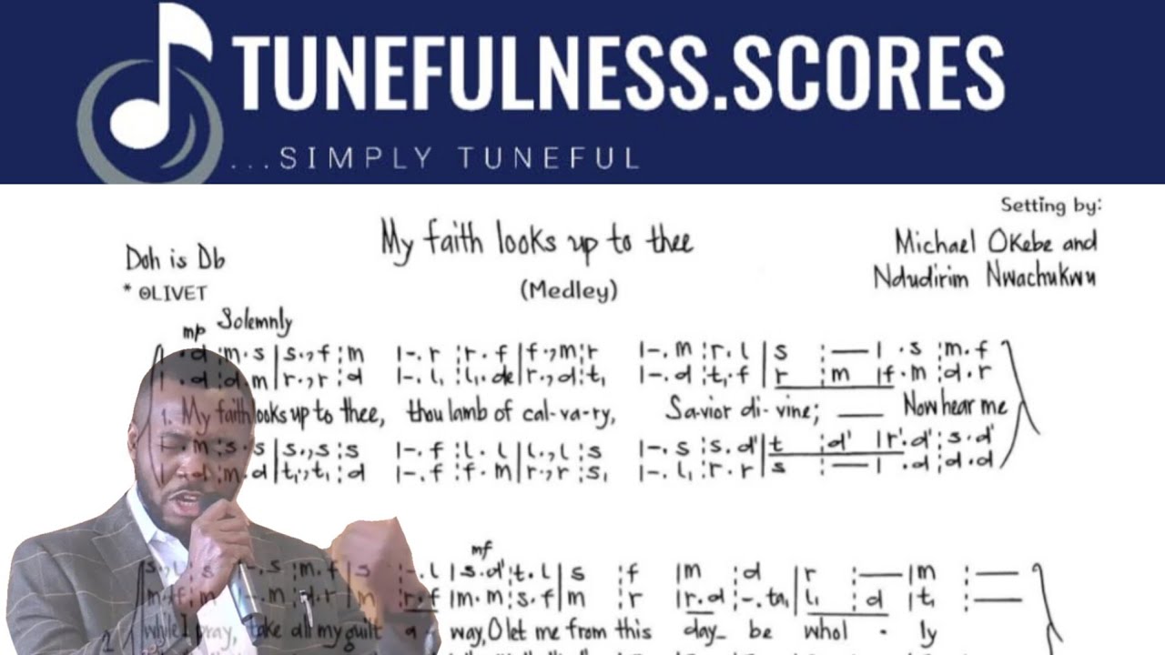 My faith looks up to thee [Medley] || Arr. by Michael Okebe.