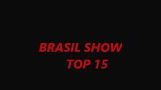 Brasil Show top 15 hits