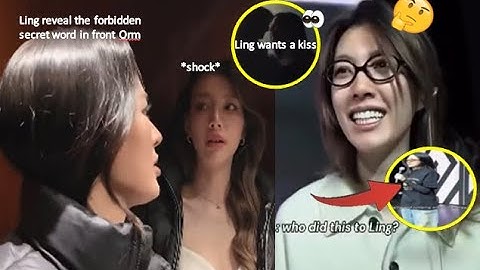 Lingling reveal the forbidden secret word in front of Orm and Orm reaction is been shock of what she