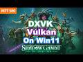 DXVK（Win11） on  Moore Threads MTT S80 GPU
