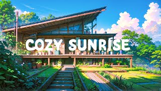 Cozy Sunrise 🌞☕ Morning to Deep Focus to Work//Study [ Lofi Hip Hop - Lofi Radio Music ]
