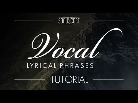 SONUSCORE - Lyrical Vocal Phrases - Tutorial