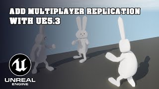 How to Add Basic Multiplayer and Replication in UE5