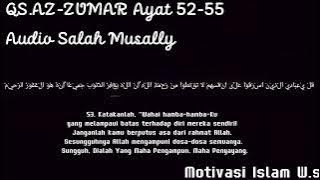 Merdunya,bikin adem dengarnya 'Salah Musally(QS: AZ-ZUMAR ayat 52-55)'