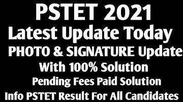 PSTET Correction Related New Update Today • Fee Pay • New Photo Sign Update With 100% Working