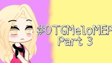 Part 3- On The Ground MEP Audition #OTGMeloMEP