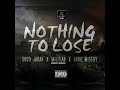 Nothing to lose  n2l shod judah x militian x louie misery thetribe