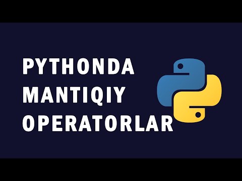 07 Pythonda mantiqiy operatorlar - Python dasturlash tili