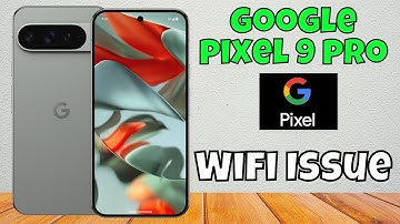Google Pixel 9 Pro Wifi Problem || Wifi Not Working Problem || Wifi Issue {Solved}