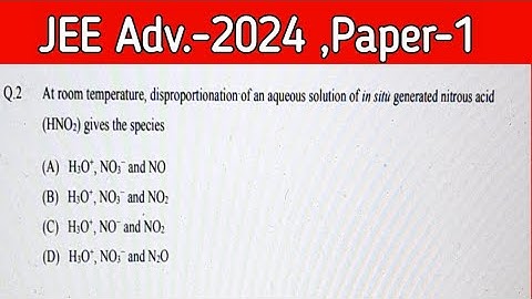 At room temperature, disproportionation of an..| JEE Adv-2024 ,Paper-1