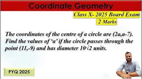 The coordinates of the centre of a circle are (2a,a-7). Find the values of a if the circle passes...