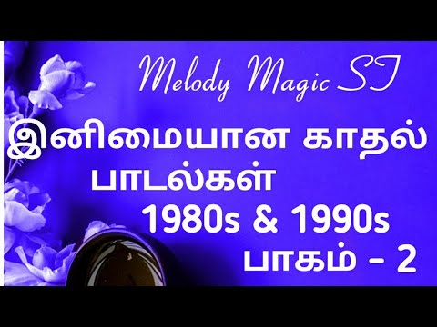    2  1980  1990 Melody Magic ST Tamil sweet loveromance songs 1980 1990