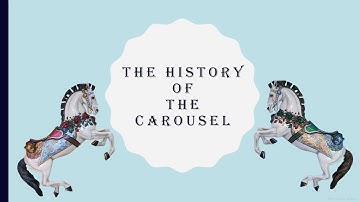 The History of Carousels