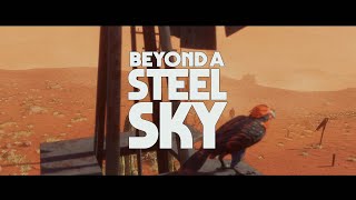 Beyond a Steel Sky - Behind the Scenes Episode 2