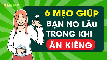 ☑️ 6 loại "Thuốc" Ức chế sự Thèm ăn Tự nhiên: Mẹo giúp No Lâu hơn khi Ăn kiêng