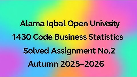 AIOU Code 1430 Solved Assignment No.2 Autumn 2025|1430 Code Business Stat Assignment No 2 Autumn2025