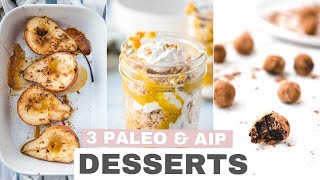 AIP DESSERTS | 3 Easy Paleo Dessert Recipes to Satisfy Your Sweet Tooth screenshot 1