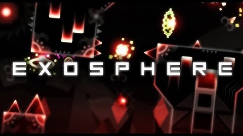 My Part In Exosphere By Doggie || Geometry Dash