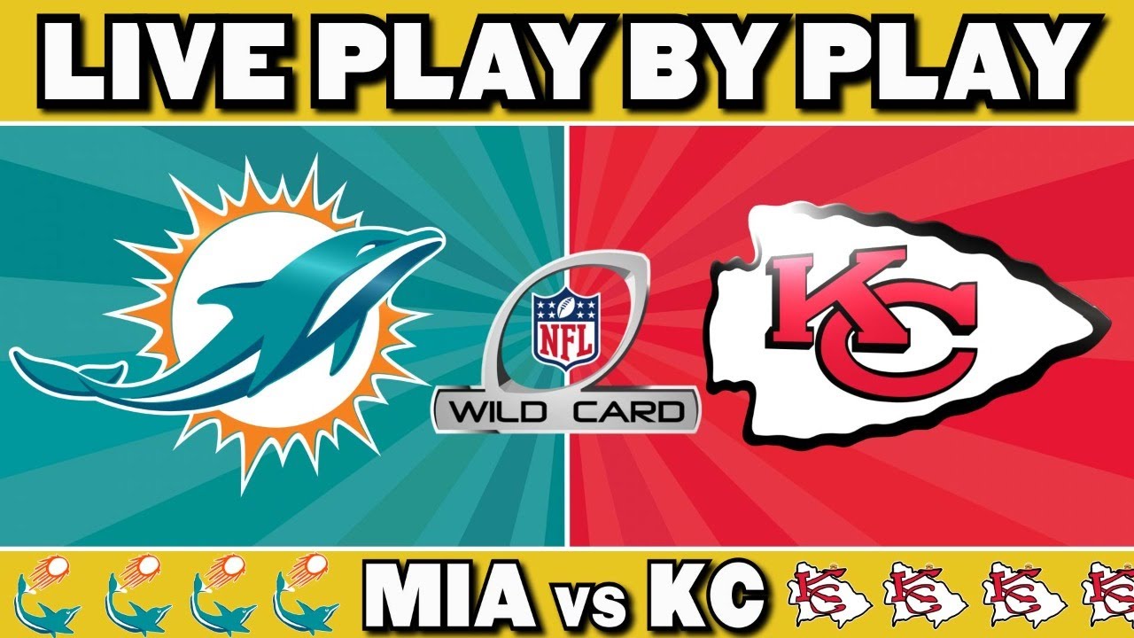 NFL Wild Card Playoffs: Kansas City Chiefs vs. Miami Dolphins live ...