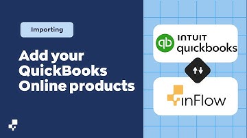 inFlow & QuickBooks Online: Add QuickBooks Online products to inFlow | Get to Know inFlow