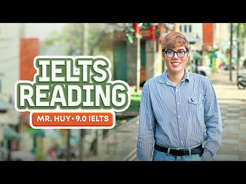 Video Hướng dẫn TUYỆT KỸ cho TOÀN BỘ các dạng Reading IELTS cùng Huy Forum 9.0 Reading - youtube