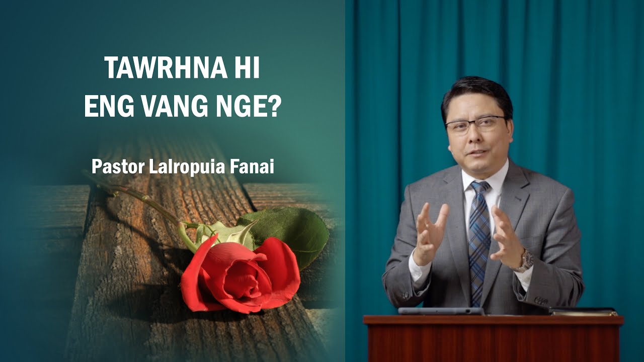 Tawrhna Hi Eng Vang Nge? - Pastor Lalropuia Fanai (Washington Mizo SDA Church, Maryland, USA)