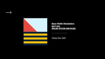 Base Width Modulation/Early Effect_Prof.Paul Ansel_ Video_Series_Video_19_ECT201 Solid State Devices