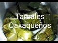 TAMALES  OAXAQUEÑOS